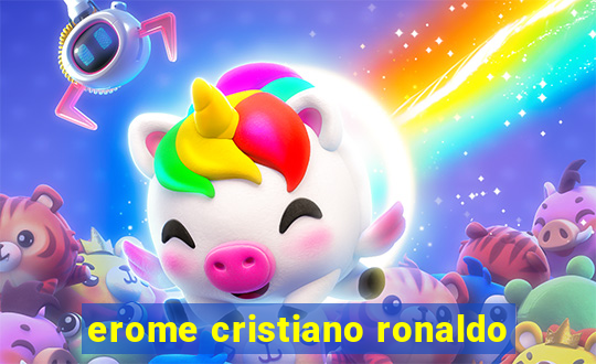 erome cristiano ronaldo